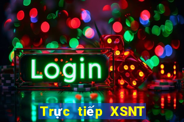 Trực tiếp XSNT ngày 31