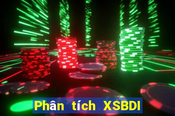 Phân tích XSBDI ngày 5