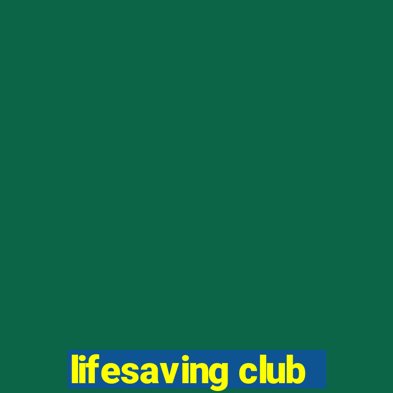 lifesaving club