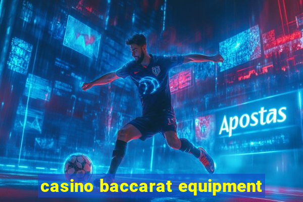 casino baccarat equipment