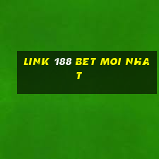 link 188 bet moi nhat