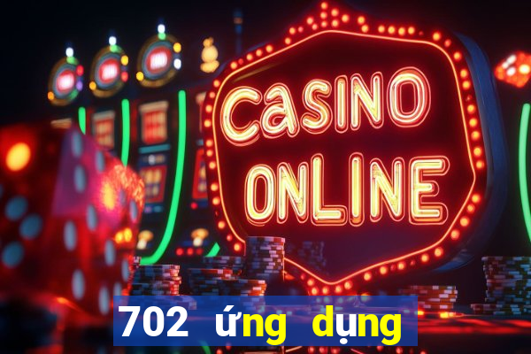 702 ứng dụng xổ số