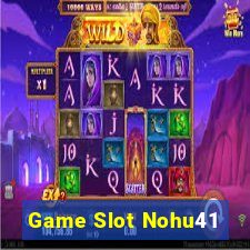 Game Slot Nohu41