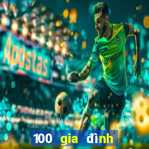 100 gia đình Trang vs nhàn chơi