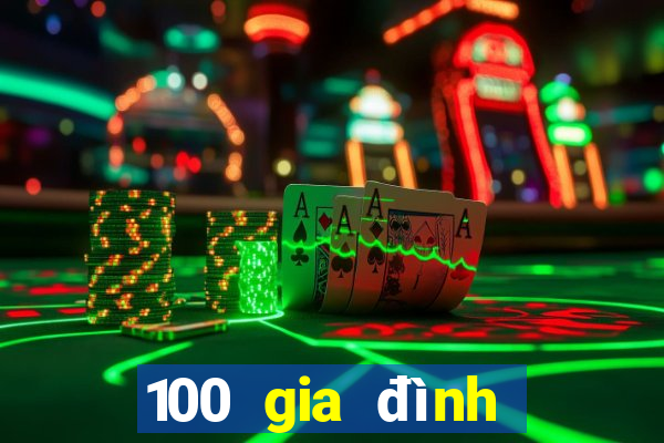 100 gia đình Trang vs nhàn chơi