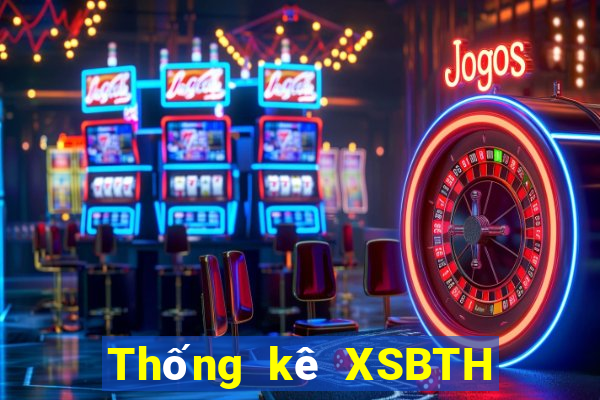 Thống kê XSBTH Thứ 6