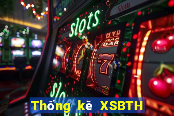 Thống kê XSBTH Thứ 6