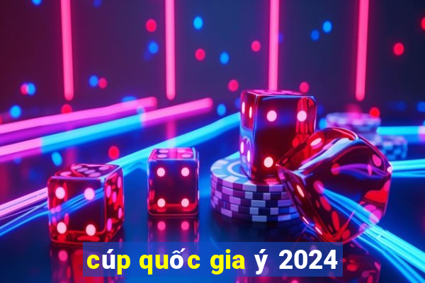 cúp quốc gia ý 2024