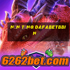 Nền tảng dafabetbbin