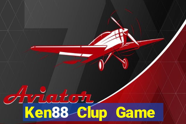 Ken88 Clup Game Bài Online Hay