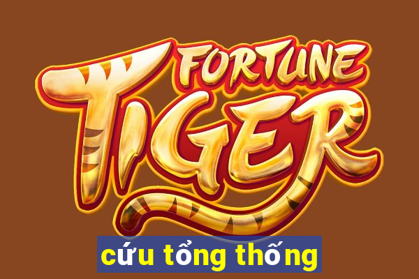 cứu tổng thống