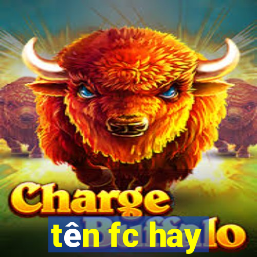 tên fc hay