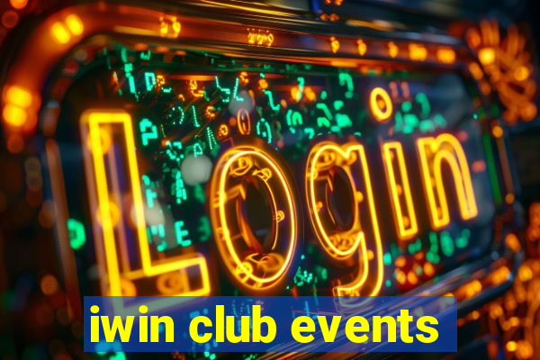 iwin club events