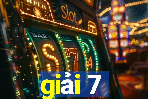 giải 7