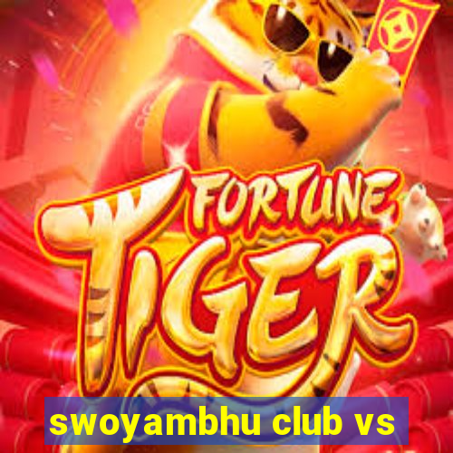 swoyambhu club vs