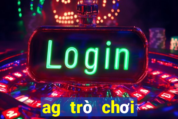 ag trò chơi trực tuyến