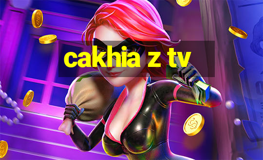 cakhia z tv