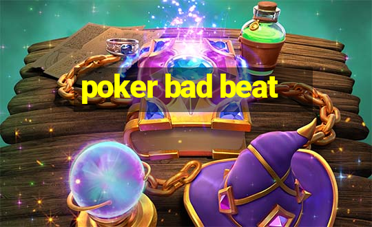 poker bad beat