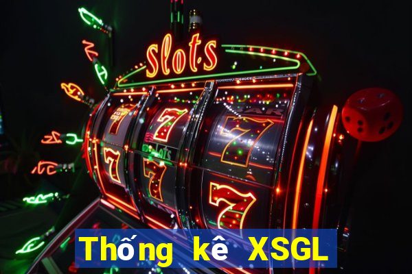 Thống kê XSGL Thứ 2