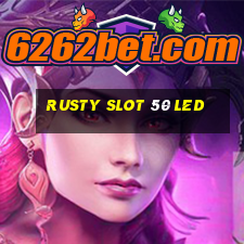 rusty slot 50 led