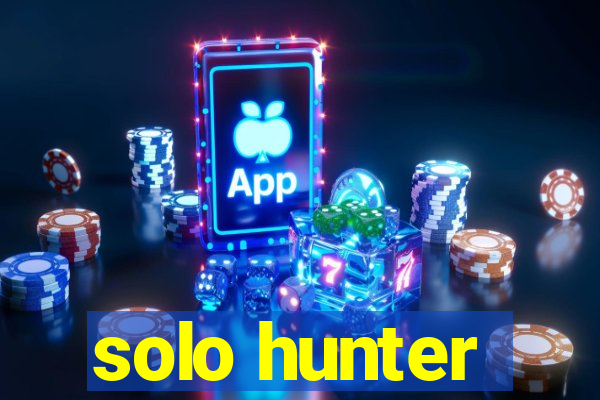 solo hunter