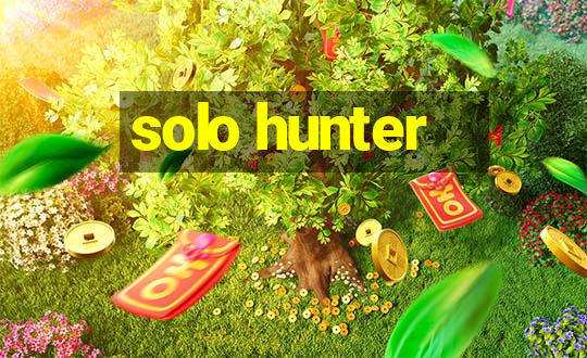 solo hunter