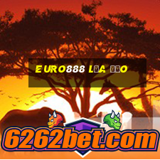 Euro888 Lừa Đảo