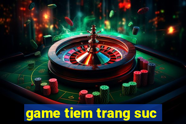 game tiem trang suc