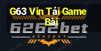 G63 Vin Tải Game Bài