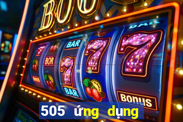 505 ứng dụng đặt cược sắm màu