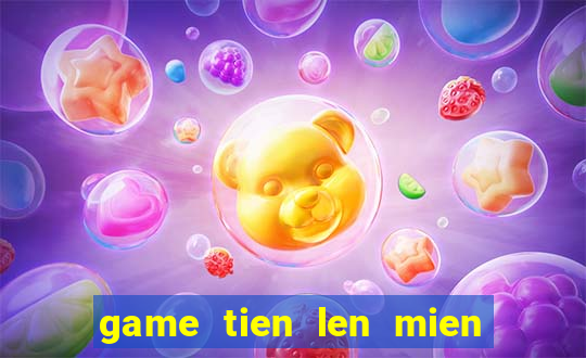 game tien len mien nam dem la