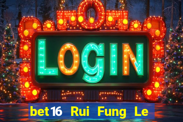 bet16 Rui Fung Le Đầu tư