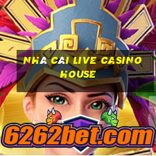 nhà cái live casino house