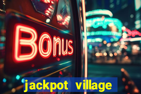 jackpot village online casino