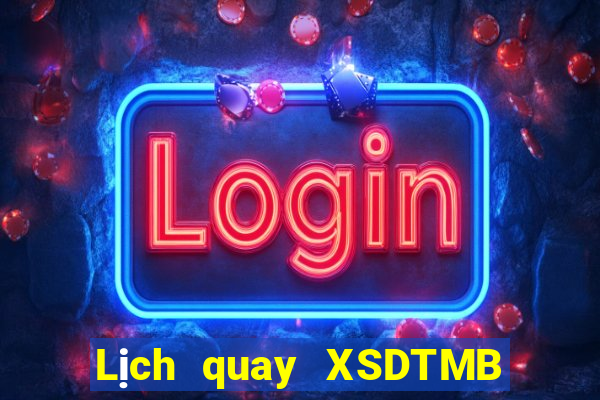 Lịch quay XSDTMB ngày thứ năm