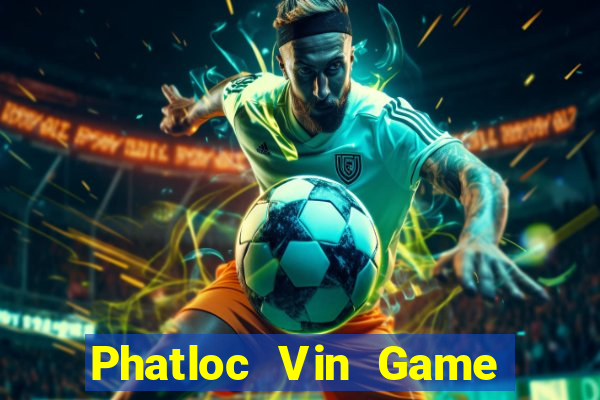 Phatloc Vin Game Bài Đổi Thưởng