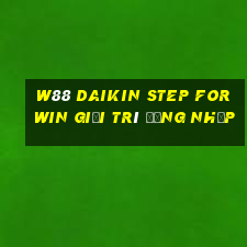 W88 Daikin Step For Win giải trí Đăng nhập