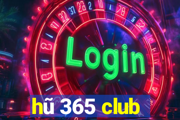 hũ 365 club