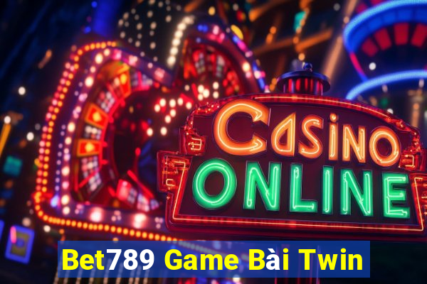 Bet789 Game Bài Twin