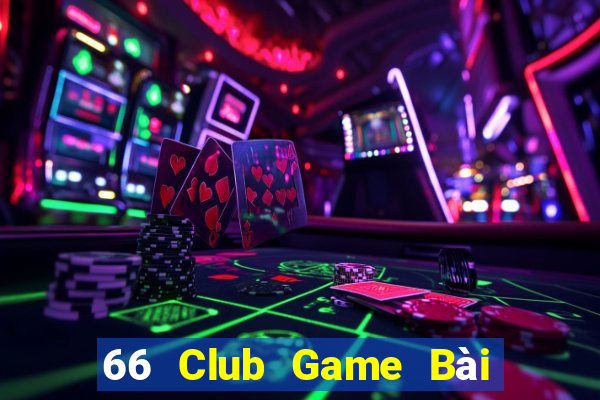 66 Club Game Bài Binh 9 Cây