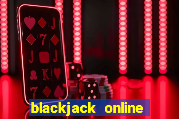 blackjack online game no money