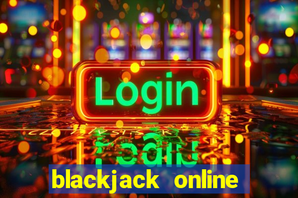 blackjack online game no money