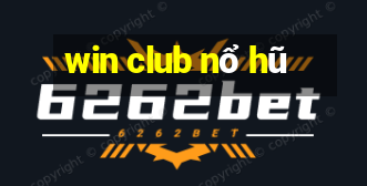 win club nổ hũ