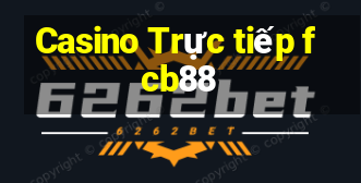 Casino Trực tiếp fcb88