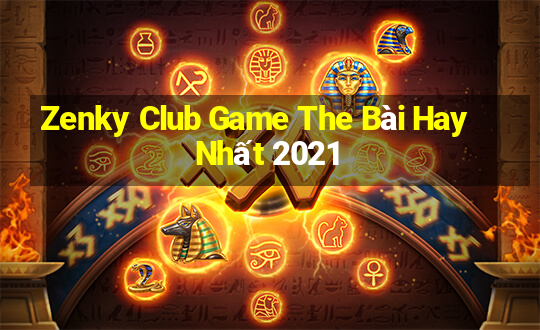 Zenky Club Game The Bài Hay Nhất 2021