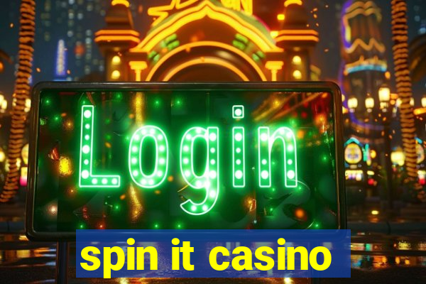 spin it casino