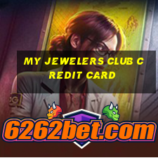 my jewelers club credit card