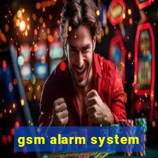 gsm alarm system