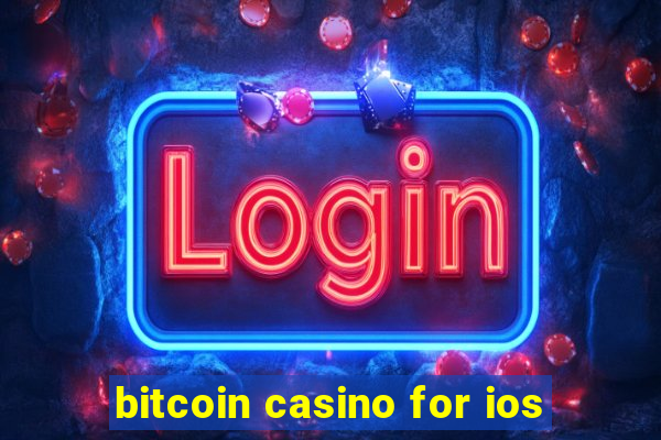 bitcoin casino for ios