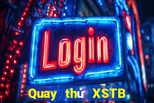 Quay thử XSTB Thứ 3